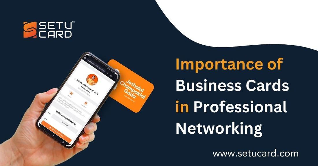 The Importance of Business Cards in Professional Networking